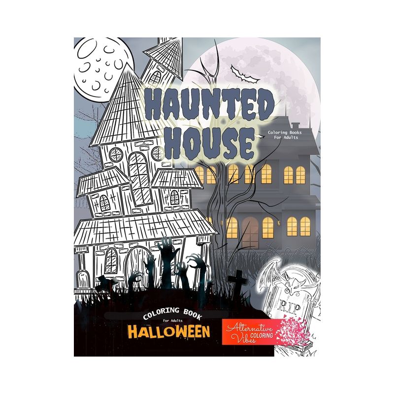 HAUNTED HOUSE coloring books for adults - Halloween coloring book for adults - by  Alternative Coloring Vibea (Paperback), 1 of 2