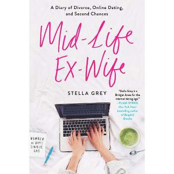 Mid-Life Ex-Wife - by  Stella Grey (Paperback)