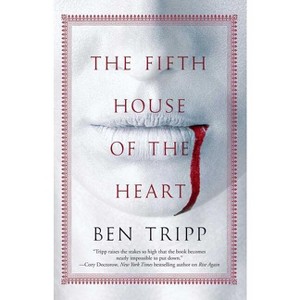 The Fifth House of the Heart - by  Ben Tripp (Paperback) - 1 of 1