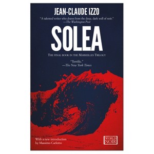 Solea - (Marseilles Trilogy) by  Jean-Claude Izzo (Paperback) - 1 of 1