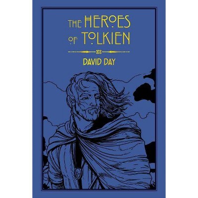  Heroes of Tolkien - by  David Day (Paperback) 