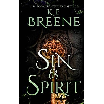 Sin & Spirit - (Demigods of San Francisco) 2nd Edition by  K F Breene (Paperback)