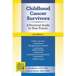 Childhood Cancer Survivors - 4th Edition by  Lisa Bashore & Joanne Quillen (Paperback) - 1 of 1