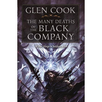 The Many Deaths of the Black Company - (Chronicles of the Black Company) by  Glen Cook (Paperback)