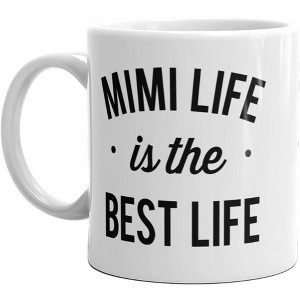 Crazy Dog T-Shirts Mimi Life Is The Best Life Mug Cute Best Grandma Coffee Cup-11oz - 1 of 4