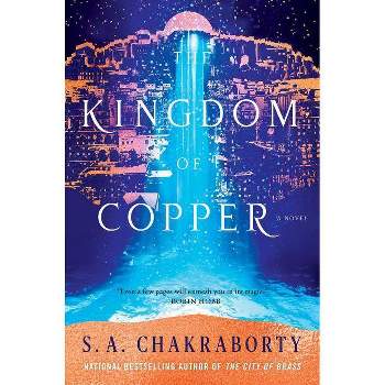 The Kingdom of Copper - (Daevabad Trilogy) by S A Chakraborty