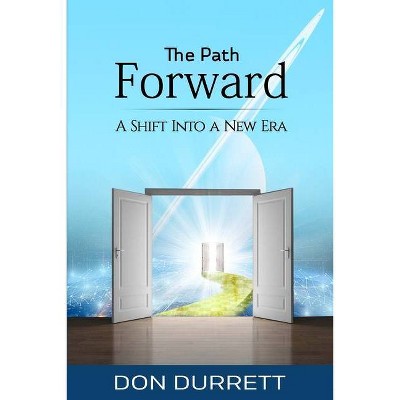 The Path Forward - by  Durrett (Paperback)