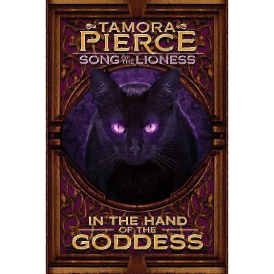 In the Hand of the Goddess, 2 - (Song of the Lioness) by  Tamora Pierce (Paperback)