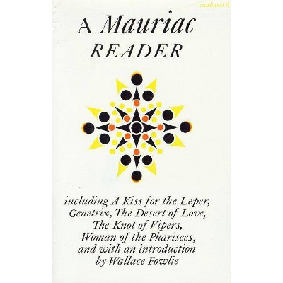 A Mauriac Reader - by  Francois Mauriac (Paperback)