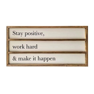 VIP Wood 23.75 in. Brown Stay Positive Work Hard Make It Happen Wall Sign