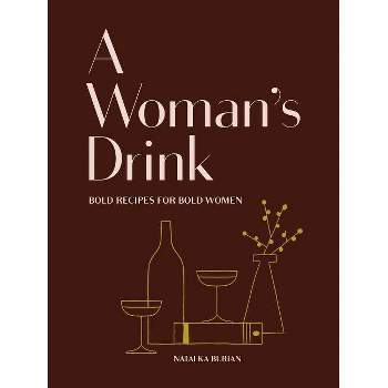 A Woman's Drink - by  Natalka Burian & Scott Schneider (Hardcover)