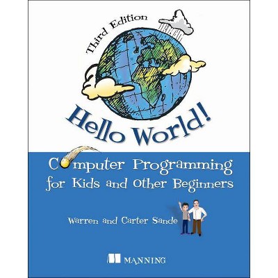 Hello World! - 3rd Edition by  Warren Sande & Carter Sande (Paperback)