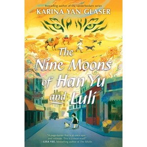 The Nine Moons of Han Yu and Luli - by  Karina Yan Glaser (Hardcover) - 1 of 1