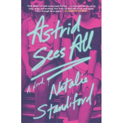 Astrid Sees All - by  Natalie Standiford (Hardcover)