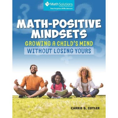 Math-Positive Mindsets - by  Carrie S Cutler (Paperback)