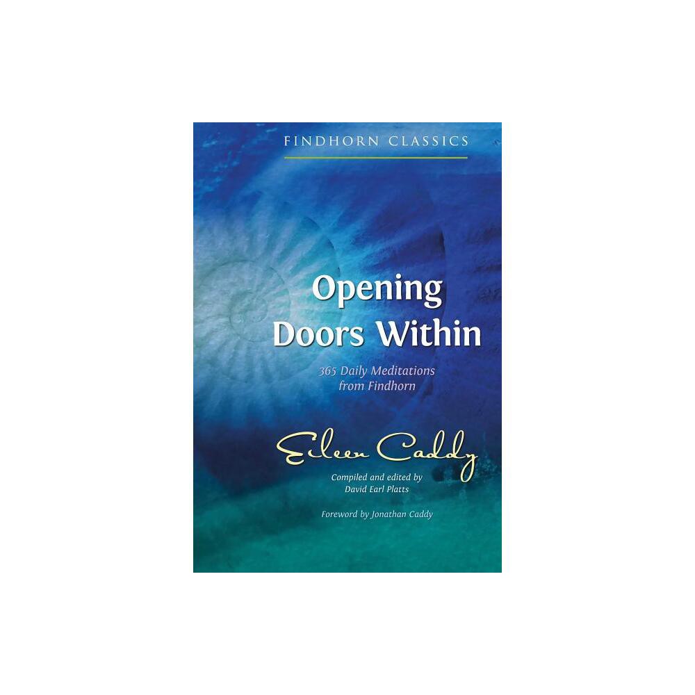 Opening Doors Within - 3rd Edition by Eileen Caddy (Paperback)