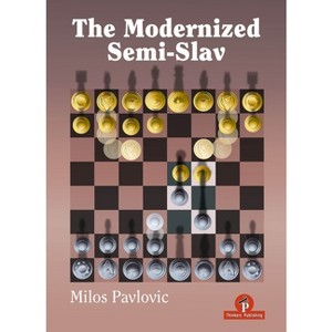 The Modernized Semi-Slav - by  Pavlovic (Hardcover) - 1 of 1
