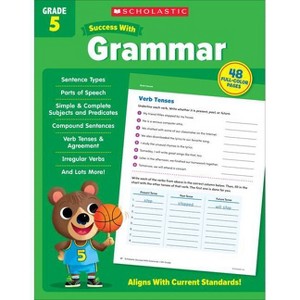 Scholastic Success with Grammar Grade 5 Workbook - by  Scholastic Teaching Resources (Paperback) - 1 of 1