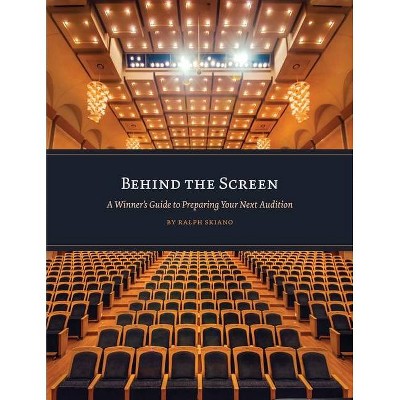 Behind the Screen - by  Ralph Skiano (Paperback)