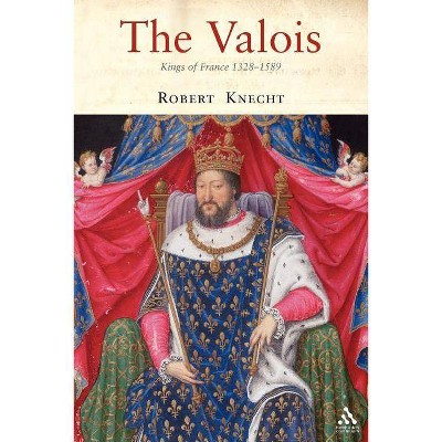 The Valois - by  Robert Knecht (Paperback)