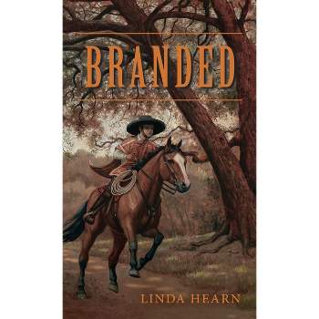 Branded - by  Linda Hearn (Hardcover)