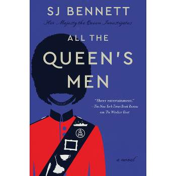 All the Queen's Men - (Her Majesty the Queen Investigates) by Sj Bennett