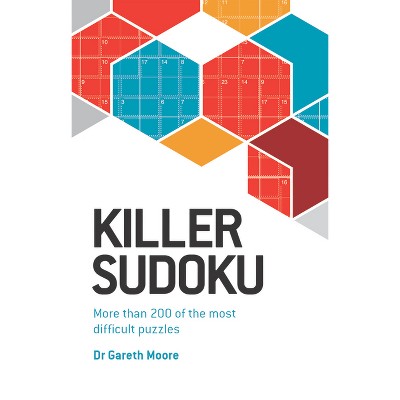 Mensa Killer Sudoku: More than 200 of by Moore, Dr Gareth