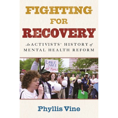 Fighting for Recovery - by  Phyllis Vine (Paperback)