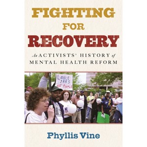 Fighting for Recovery - by  Phyllis Vine (Paperback) - 1 of 1