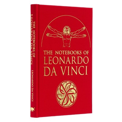 The Notebooks of Leonardo Da Vinci - (Arcturus Silkbound Classics) by  Edward McCurdy & Leonardo Da Vinci (Hardcover)