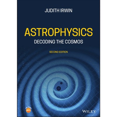 Astrophysics - 2nd Edition by  Judith Ann Irwin (Hardcover)