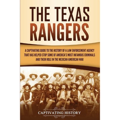 The Texas Rangers - by Captivating History