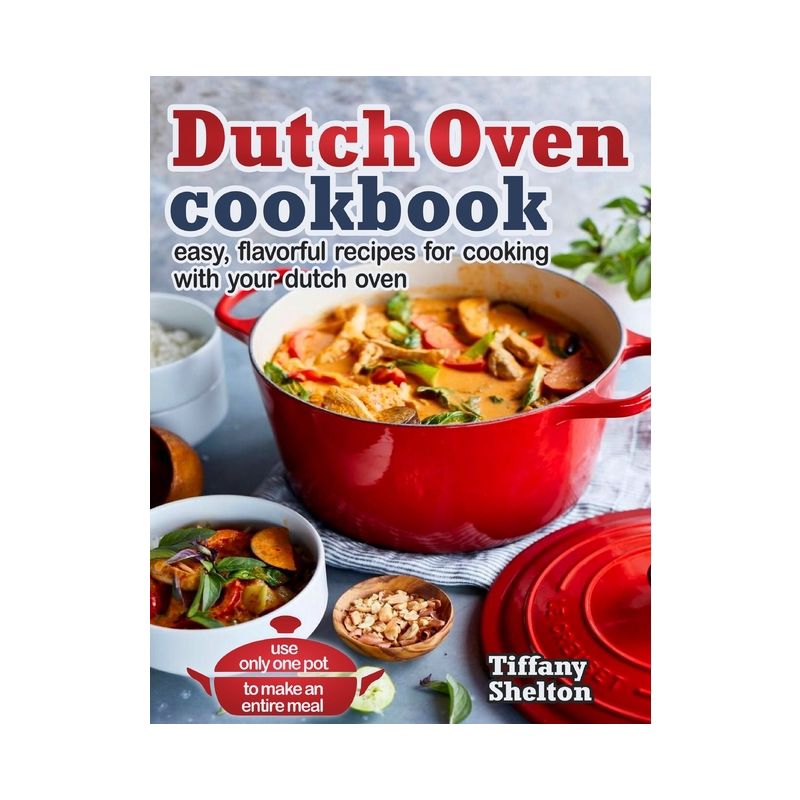 Dutch Oven Cookbook - by  Tiffany Shelton (Paperback), 1 of 2