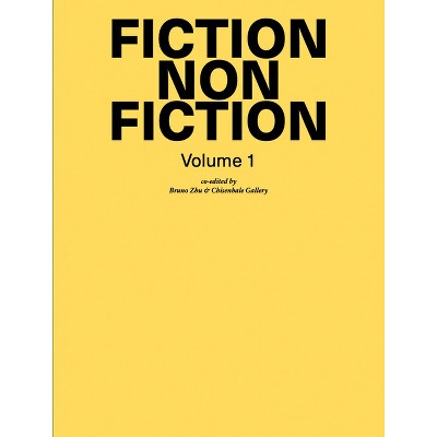 Fiction Non Fiction - by  Bruno Zhu (Paperback)