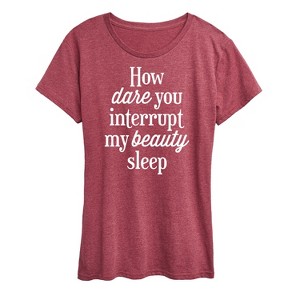 Women's - Instant Message - How Dare You Interrupt Sleep Short Sleeve Graphic T-Shirt - 1 of 4