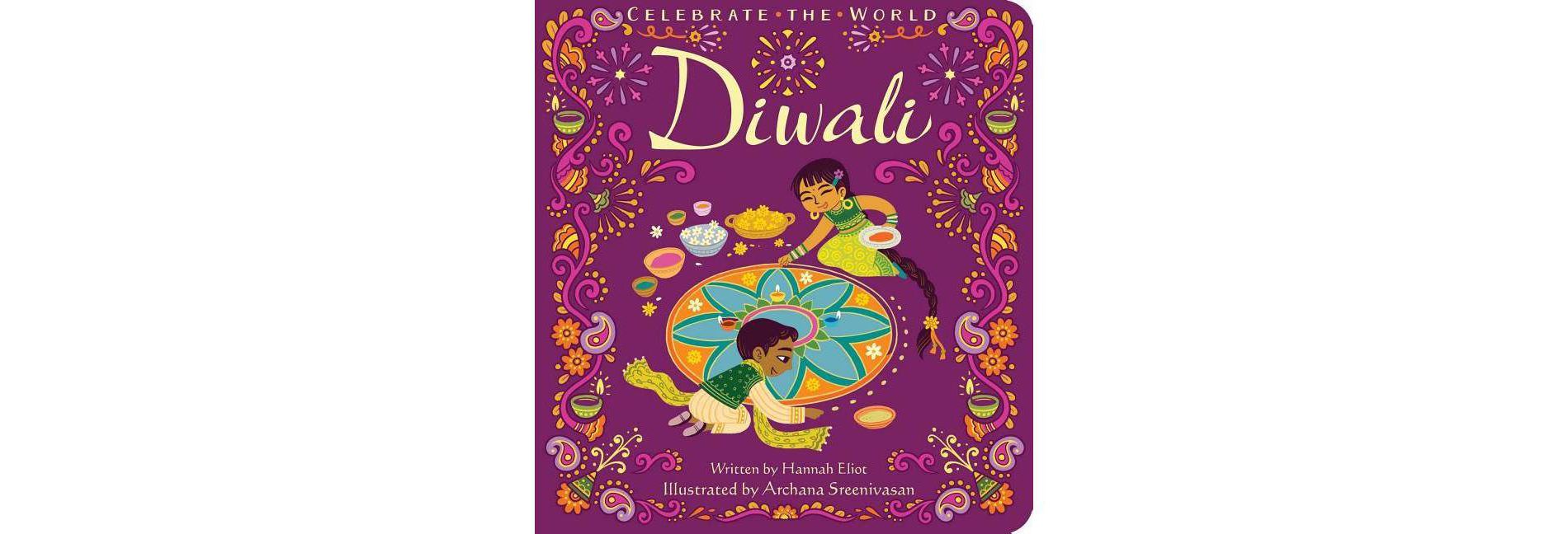 Diwali - (Celebrate the World) by  Hannah Eliot (Board Book)