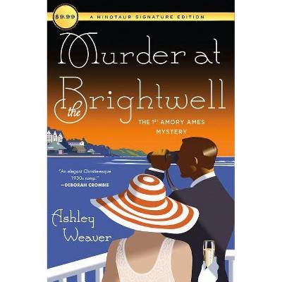 Murder at the Brightwell - (Amory Ames Mystery, 1) by  Ashley Weaver (Paperback)