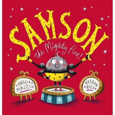 Samson, the Mighty Flea! - by  Angela McAllister (Hardcover)
