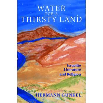Water for a Thirsty Land - (Fortress Classics in Biblical Studies) by  K C Hanson (Paperback)