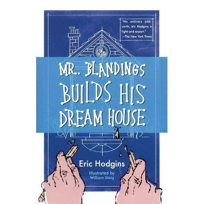 Mr. Blandings Builds His Dream House - by  Eric Hodgins (Paperback)