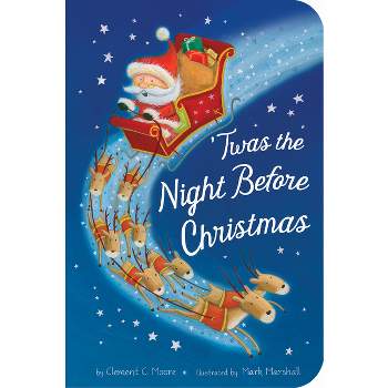 Twas the Night Before Christmas - by Clement C Moore