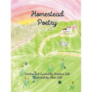 Homestead Poetry - (Paperback) - 1 of 1
