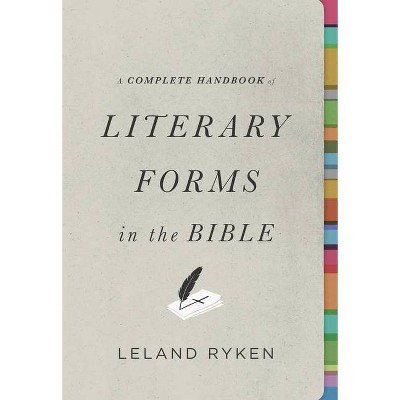 A Complete Handbook of Literary Forms in the Bible - by  Leland Ryken (Paperback)