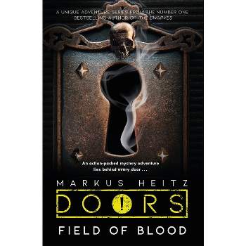 Doors: Field of Blood - (Doors: The) by  Markus Heitz (Paperback)