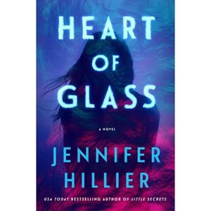 Heart of Glass - by  Jennifer Hillier (Hardcover) - 1 of 1