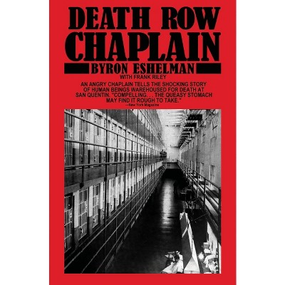Death Row Chaplain - by  Byron E Eshelman (Paperback)