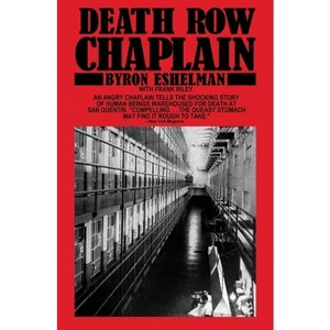 Death Row Chaplain - by  Byron E Eshelman (Paperback) - 1 of 1