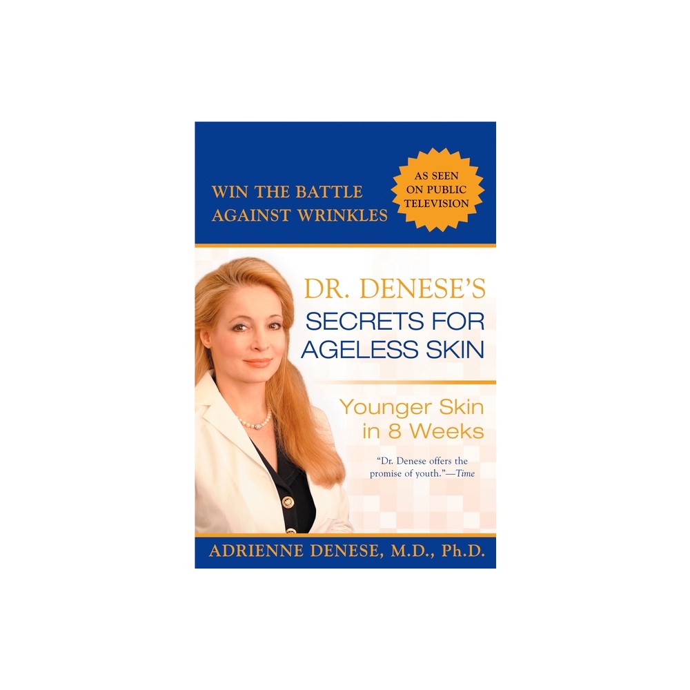 Dr. Deneses Secrets for Ageless Skin - by Adrienne Denese (Paperback)