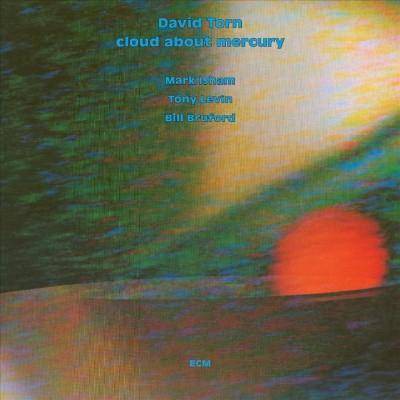 David Torn - Cloud About Mercury (CD)