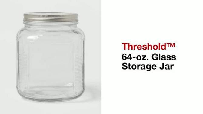 64oz Glass Storage Jar - Threshold&#8482;, 2 of 5, play video